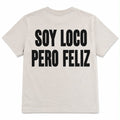 SHIRT LOCO PERO FELIZ